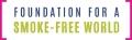The Foundation for a Smoke-Free World
